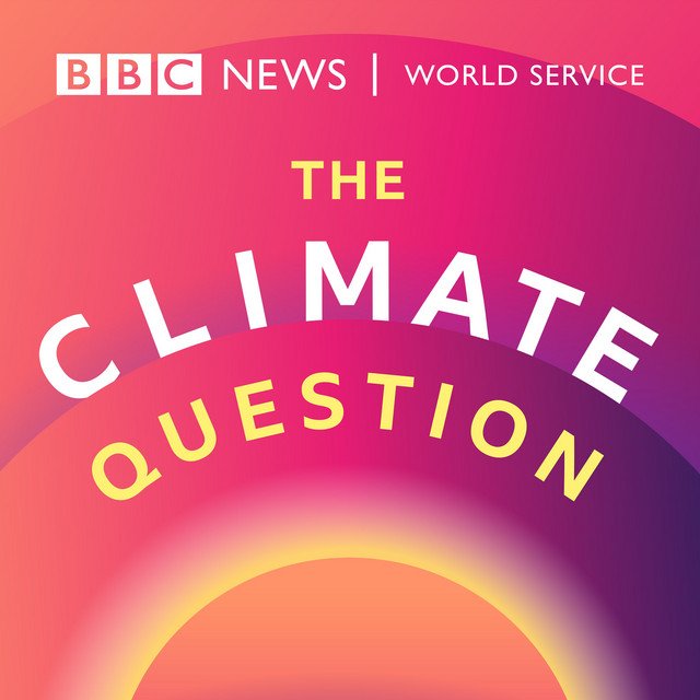 THE CLIMATE QUESTION – BBC